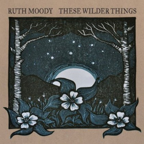 Ruth Moody: These Wilder Things  \ CD