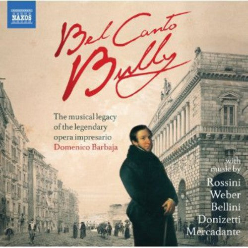 Rossini / Barbaja, Domenico: Bel Canto: Barbaja's Legacy  \ CD
