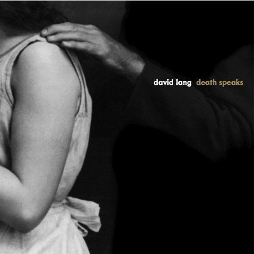 David Lang: Death Speaks  \ CD