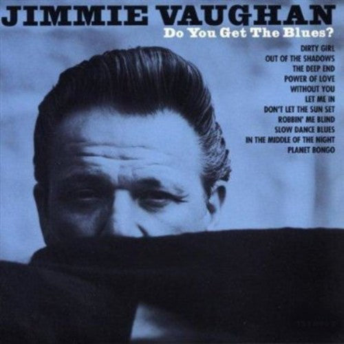 Jimmy Vaughan: Do You Get the Blues?  \ CD