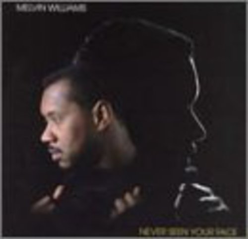 Melvin Williams: Never Seen Your Face  \ CD