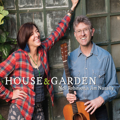 Nell Robinson & Jim Nunally: House & Garden  \ CD
