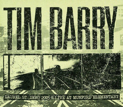 Tim Barry: Laurel St. Demo 2005 & Live at Munford Elementary  \ CD