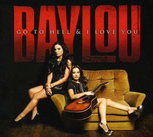 Baylou: Go to Hell & I Love You  \ CD