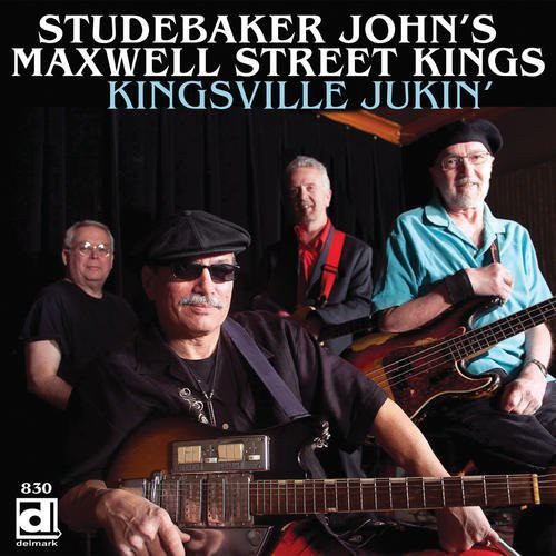 Studebaker John's Maxwell Street Kings: Kingsville Jukin'  \ CD