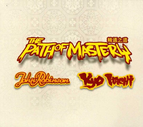 Itach, Kyo/John Robinson: Path of Mastery  \ CD