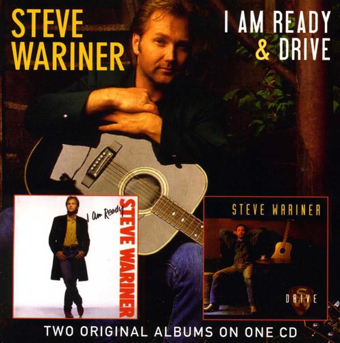Steve Wariner: I Am Ready/Drive  \ CD
