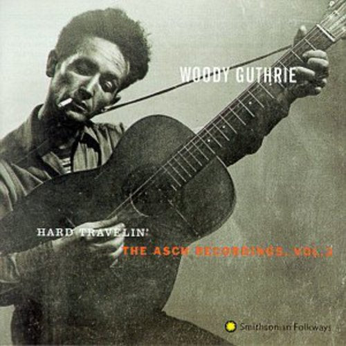 Woody Guthrie: Hard Travelin: Asch Recordings 3  \ CD