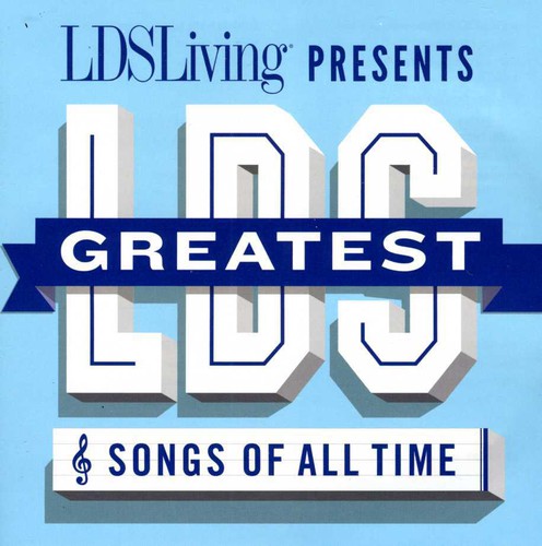 Various Artists: The Greatest LDS Songs Of All Time  \ CD
