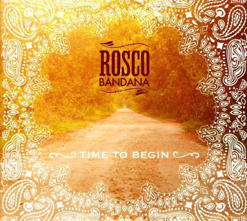 Rosco Bandana: Time to Begin  \ CD