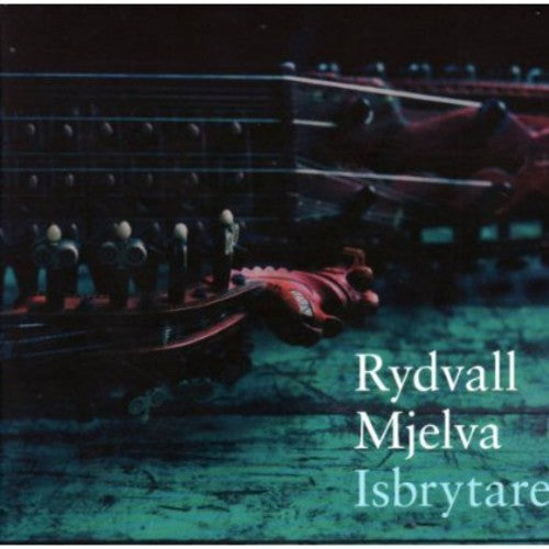 Erik Rydvall: Isbrytaren  \ CD