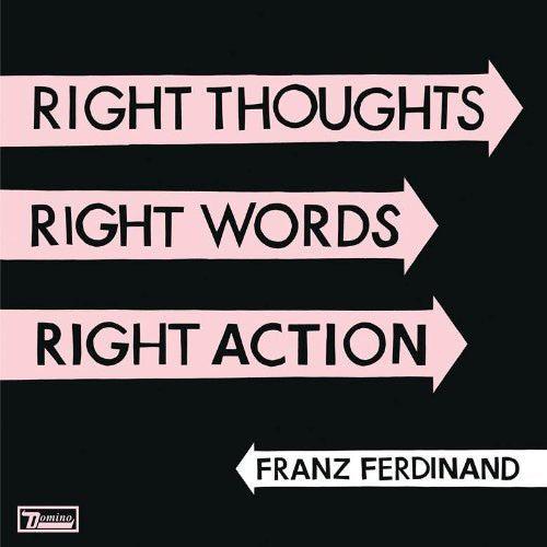 Franz Ferdinand- Right Thoughts, Right Words, Right Action - VINYL