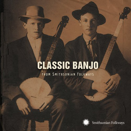 Various Artists: Classic Banjo from Smithsonian Folkways  \ CD