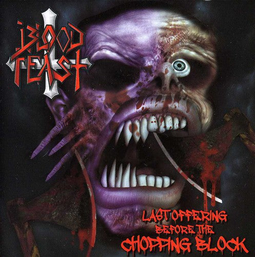 Blood Feast: Last Offering Before the Chopping Block  \ CD