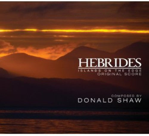 Donald Shaw: Hebrides: Islands on the Edge:  \ CD