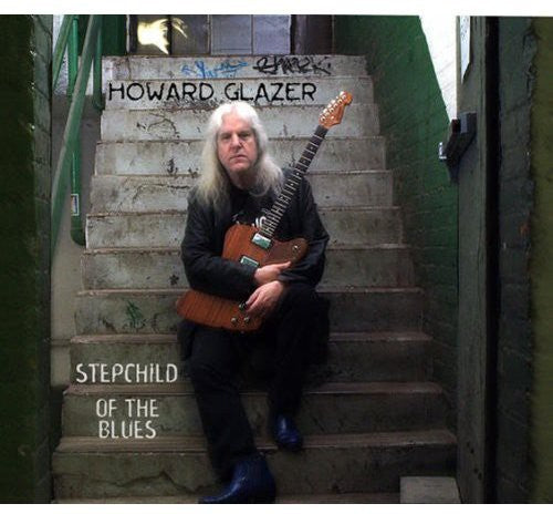 Howard Glazer: Stepchild of the Blues  \ CD
