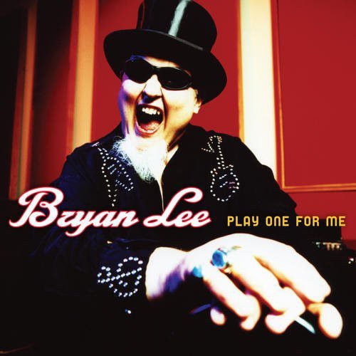 Bryan Lee: Play One for Me  \ CD