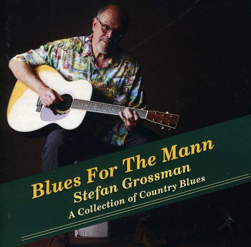 Stefan Grossman: Blues for the Mann  \ CD