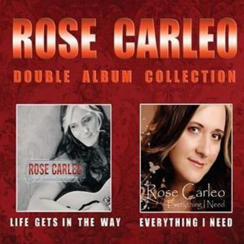 Rose Carleo: Double Album Collection-Life Gets in the Way & Eve  \ CD