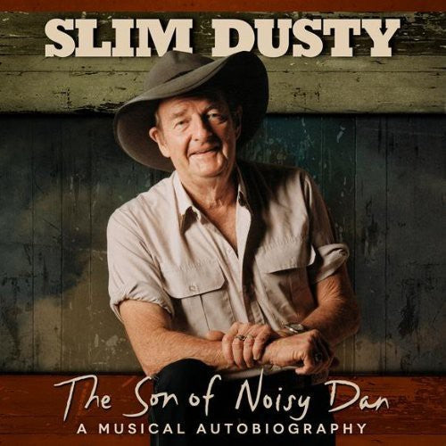Slim Dusty: Son of Noisy Dan  \ CD