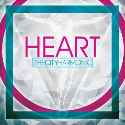 The City Harmonic: Heart  \ CD