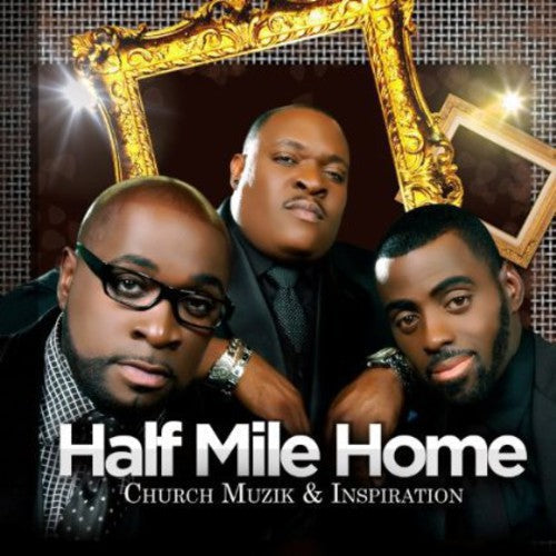 Half Mile Home: Church Muzik & Inspiration  \ CD