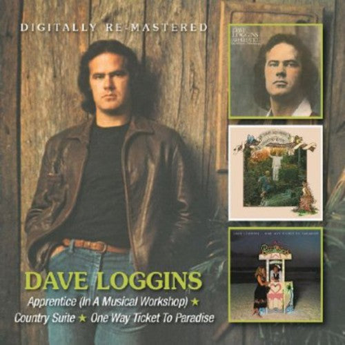 Dave Loggins: Apprentice / Country Suite / One Way Ticket to  \ CD