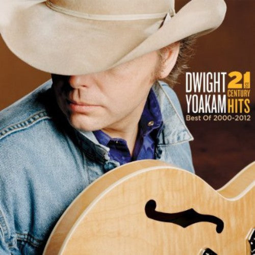 Dwight Yoakam: 21st Century Hits: Best of 2000-2012  \ CD
