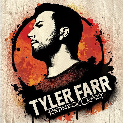 Tyler Farr: Redneck Crazy  \ CD