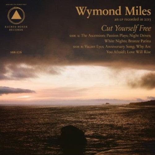 Wymond Miles- Cut Yourself Free - VINYL