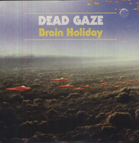 Dead Gaze: Brain Holiday \ LP