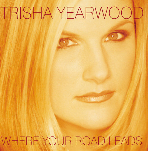 Trisha Yearwood: Where Your Road Leads  \ CD