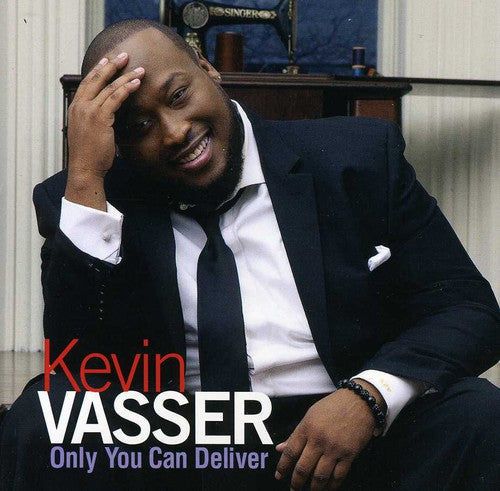 Kevin Vasser: Only You Can Deliver  \ CD