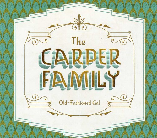 The Carper Family: Old-Fashioned Gal  \ CD