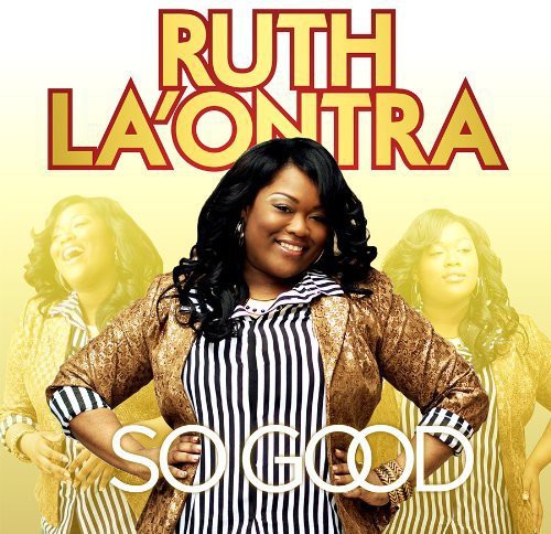 Ruth La'Ontra: So Good  \ CD