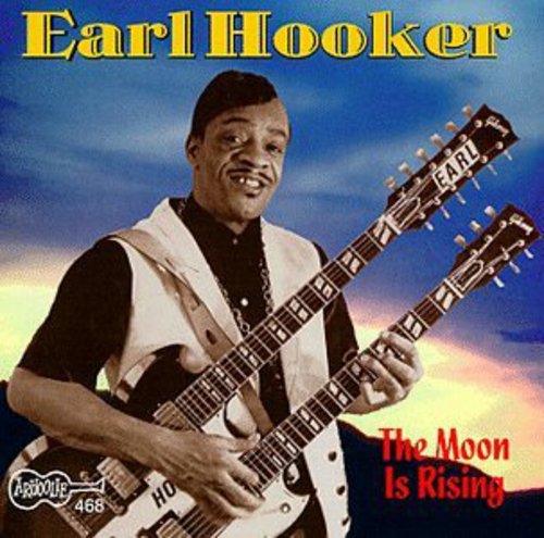 Earl Hooker: Moon Is Rising  \ CD