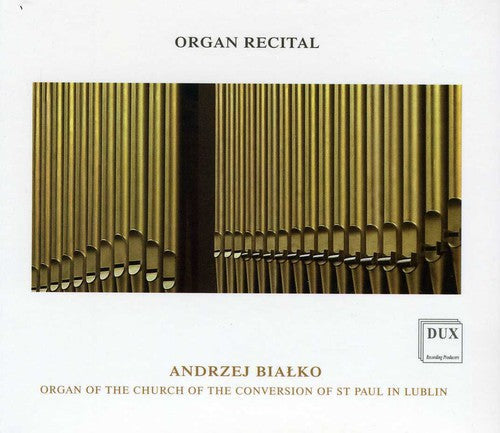 Andrzej Bialko: Organ Recital  \ CD