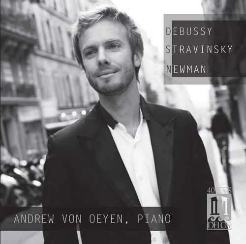 Andrew von Oeyen: Debussy Stravinsky Newman  \ CD