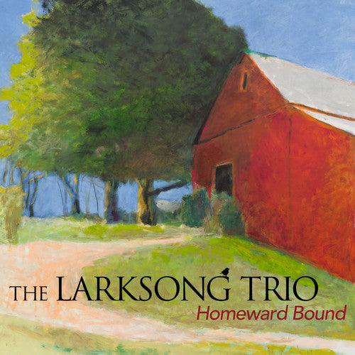 Larksong Trio: Homeward Bound  \ CD