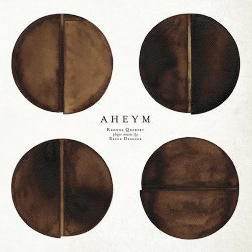 Kronos Quartet with Bryce Dessner: Aheym  \ CD