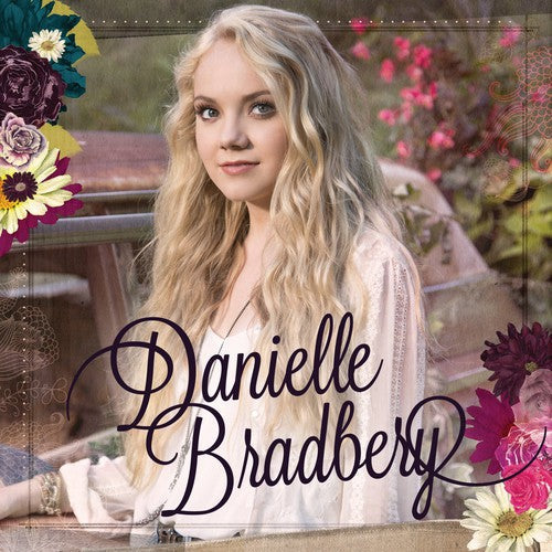 Danielle Bradbery: Danielle Bradbery  \ CD