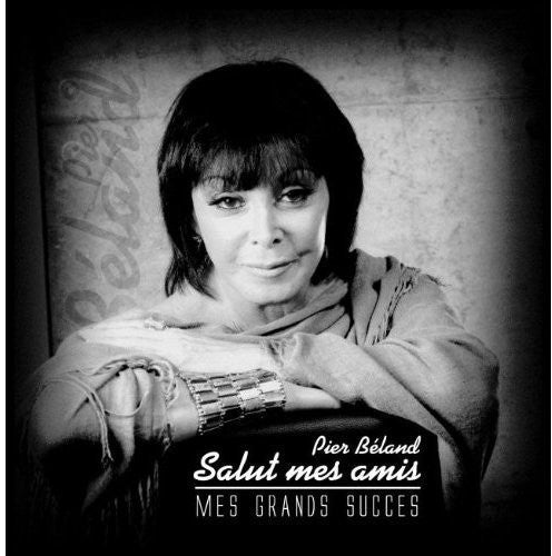 Pier Béland: Salut Mes Amis Mes Grands Succes  \ CD