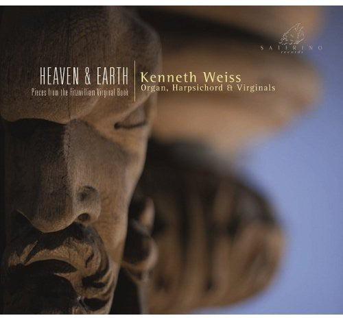 Kenneth Weiss: Heaven & Earth: Pieces from the Fitzwilliam  \ CD