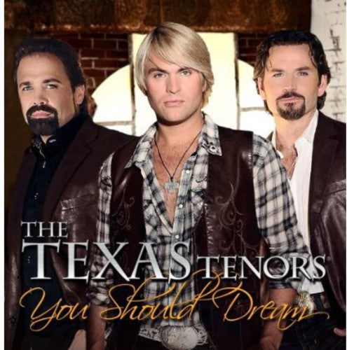 The Texas Tenors: You Should Dream  \ CD