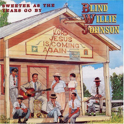 Blind Willie Johnson: Sweeter As the Years Go By \ LP
