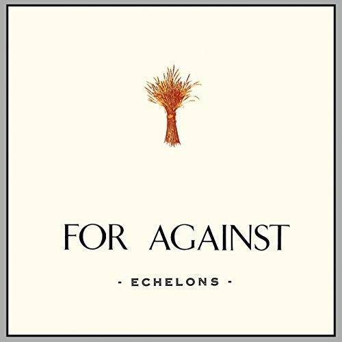 For Against- For Against: Echelons December In the Marshes - VINYL