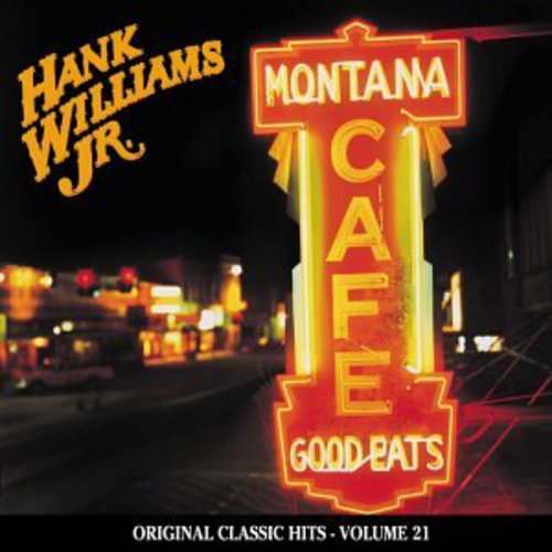 Hank Williams Jr.: Montana Cafe (Original Classic Hits 21)  \ CD