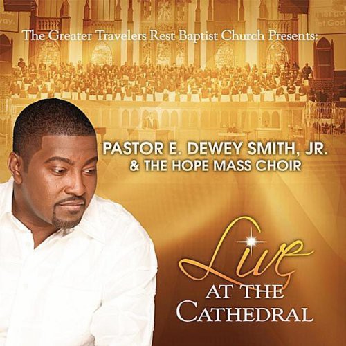 Pastor E. Dewey Smith Jr.: Live at the Cathedral  \ CD