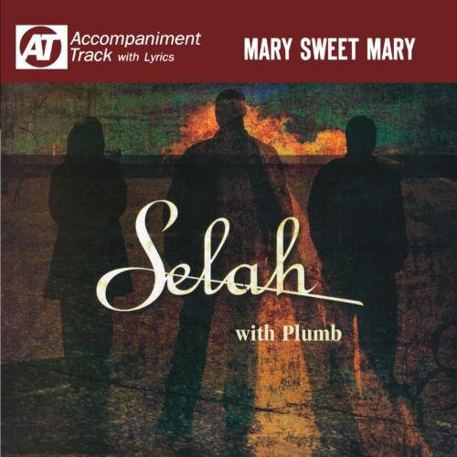 Selah: Mary Sweet Mary (Accompaniment Track)  \ CD