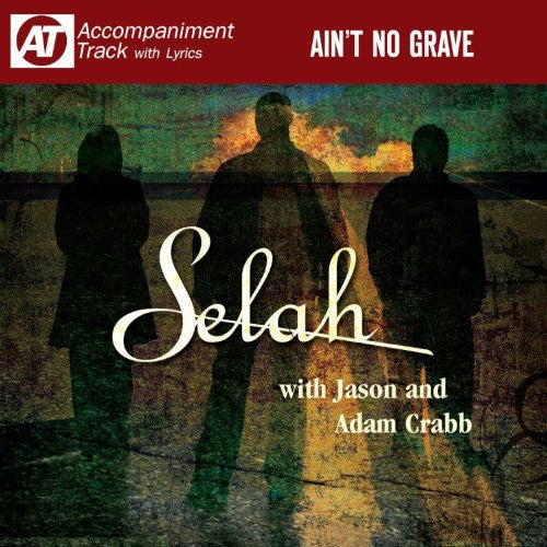 Selah: Ain't No Grave  \ CD